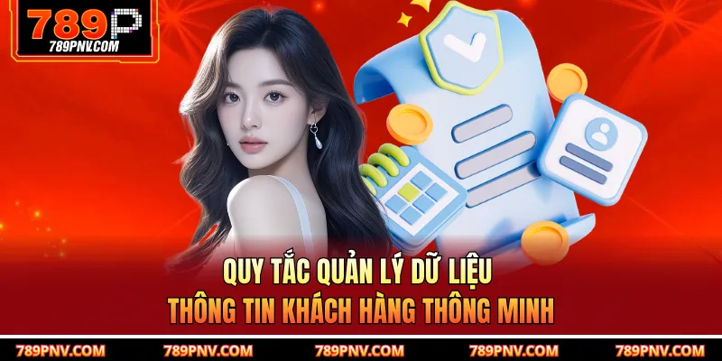 Quy tắc quản lý dữ liệu thông tin khách hàng thông minh
